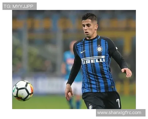 坎塞洛:从边后卫到战术核心的华丽转身与未来展望 坎塞洛:从边后卫到战术核心的华丽转身与未来展望