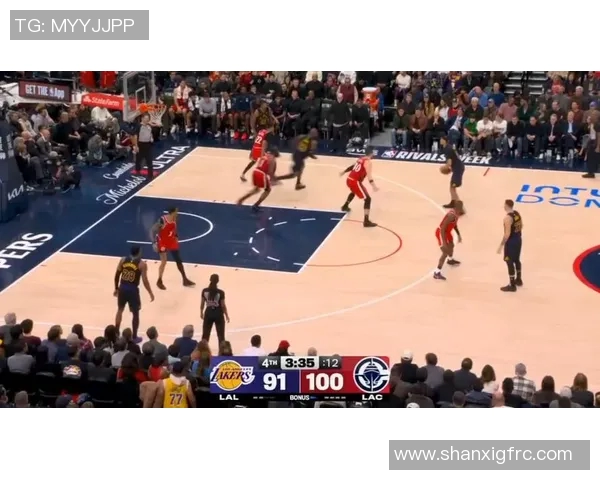 湖人对快船精彩对决回顾日常录像分析与精彩瞬间分享